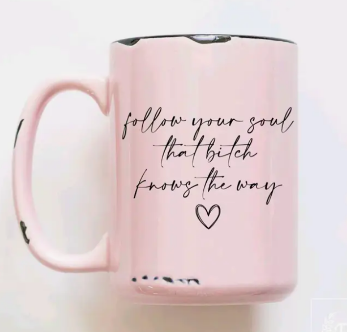 Coffee Mug &Amp;Quot;Follow Your Soul&Amp;Quot; - Image 1